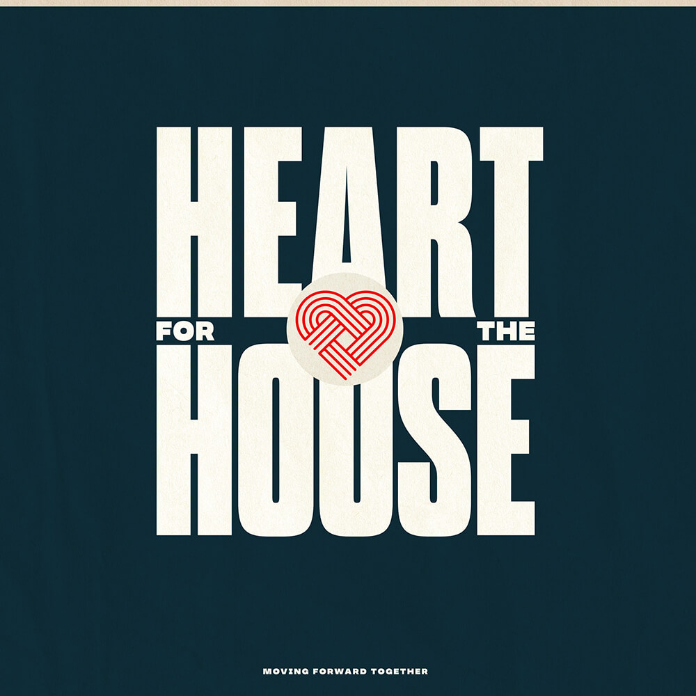 Heart for the House